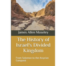 The History of Israel's Divided Kingdom: From Solomon to the Assyrian Conquest
