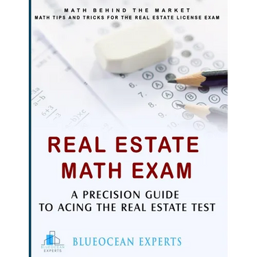 Real Estate Math Exam: A Precision Guide to Acing the Real Estate Test: Math Behind the Market: Math Tips and Tricks for the Real Estate License Exam
