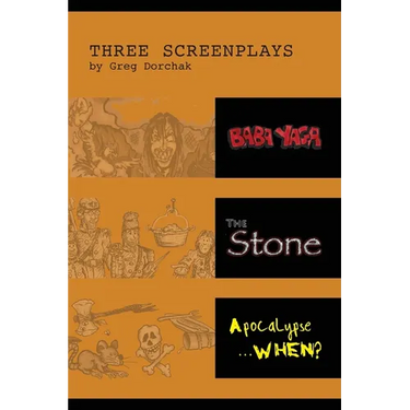 Three Screenplays by Greg Dorchak