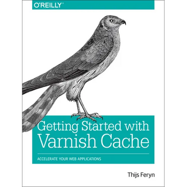 Getting Started with Varnish Cache: Accelerate Your Web Applications