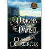 The Dragon & the Damsel: A Medieval Romance