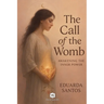 The Call of the Womb - Awakening the Inner Power