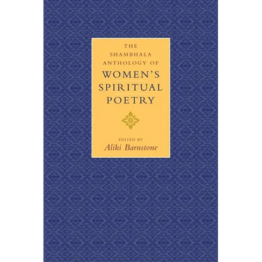 The Shambhala Anthology of Women's Spiritual Poetry