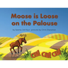 Moose is Loose on the Palouse