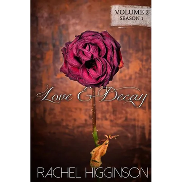 Love and Decay, Volume Two: Love and Decay, A Novella Series