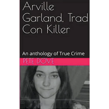 Arville Garland, Trad Con Killer