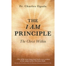The 'i Am' Principle: The Christ Within