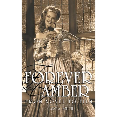 Forever Amber (hardback): From Novel to Film