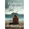Faithful to My Heart