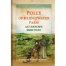 Polly of Bridgewater Farm: An Unknown Irish Story