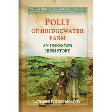 Polly of Bridgewater Farm: An Unknown Irish Story