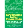 Welcome to the Mountain: A Portable Bread Loaf Writers' Conference