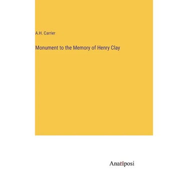 Monument to the Memory of Henry Clay