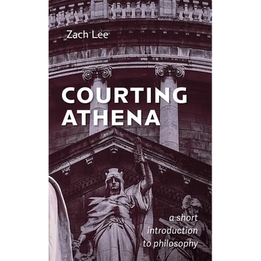 Courting Athena: A Short Introduction to Philosophy