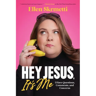 Hey, Jesus, It's Me: I Have Questions, Comments, and Concerns