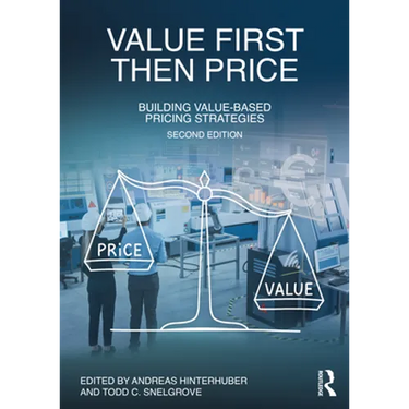 Value First, Then Price: Building Value-Based Pricing Strategies