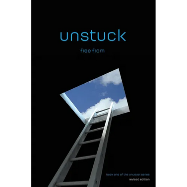 unstuck: free from (revised edition)