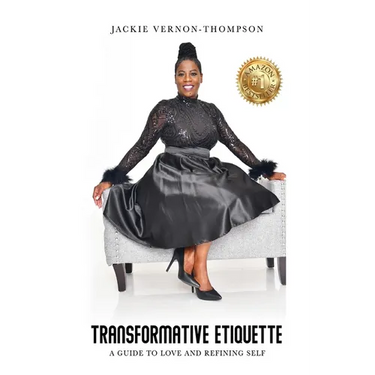 Transformative Etiquette: A guide to Love and Refining Self