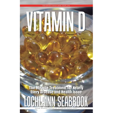Vitamin D: The Miracle Treatment for Nearly Every Disease and Health Issue