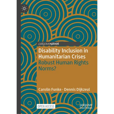 Disability Inclusion in Humanitarian Crises: Robust Human Rights Norms?