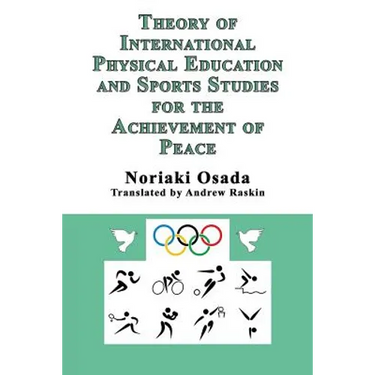 Theory of International Physical Education and Sports Studies for the Achievement of Peace