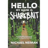 Hello My Name is Sharkbait: A 2,000-Mile Adventure on the Appalachian Trail