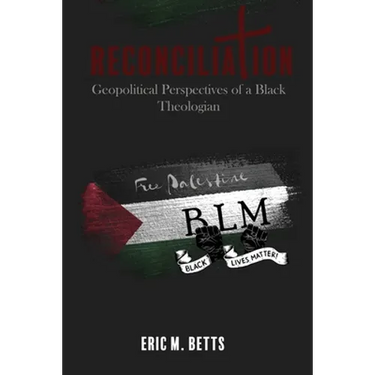 Reconciliation: Geopolitical Perspectives of a Black Theologian