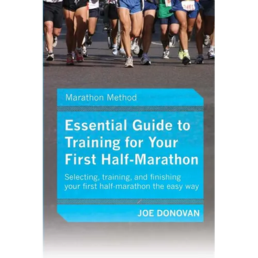 Essential Guide To Training For Your First Half-Marathon