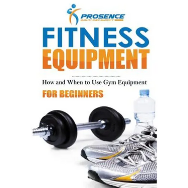 Fitness Equipment for Beginners: How and When to use gym equipment