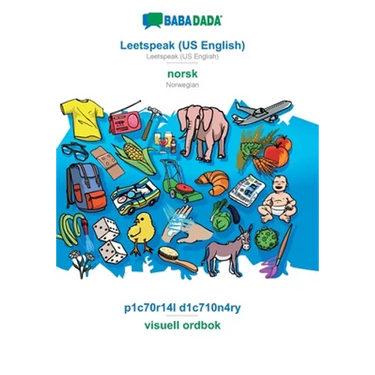 Leetspeak (US English) - norsk (bokmål), p1c70r14l d1c710n4ry: BABADADA Leetspeak (US English) - Norwegian (Bokmål), visual dictionary