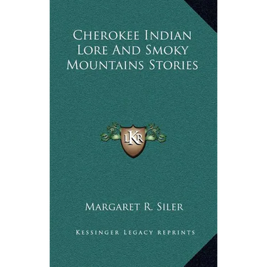 Cherokee Indian Lore And Smoky Mountains Stories