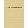 The Vagaries of Life