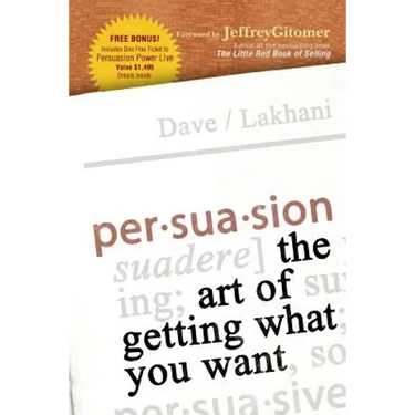 Persuasion: The Art of Getting What You Want