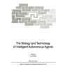 The Biology and Technology of Intelligent Autonomous Agents