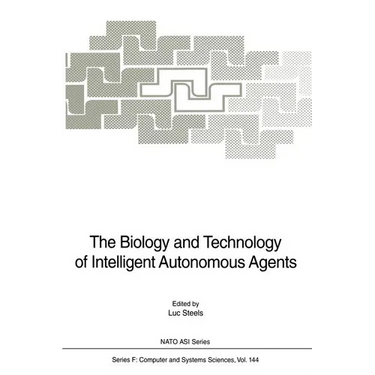 The Biology and Technology of Intelligent Autonomous Agents