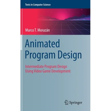 Animated Program Design: Intermediate Program Design Using Video Game Development