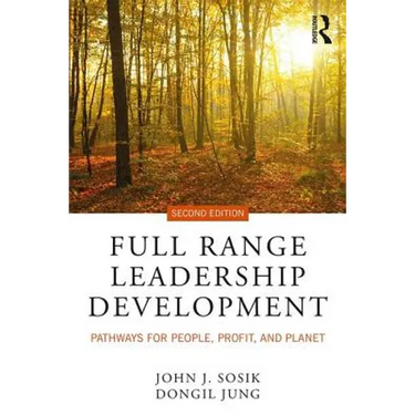 Full Range Leadership Development: Pathways for People, Profit, and Planet