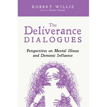 The Deliverance Dialogues: Perspectives on Mental Illness and Demonic Influence