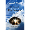 Jewish Bible - The Books of King Solomon: English translation directly from Hebrew