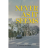 Never As It Seems