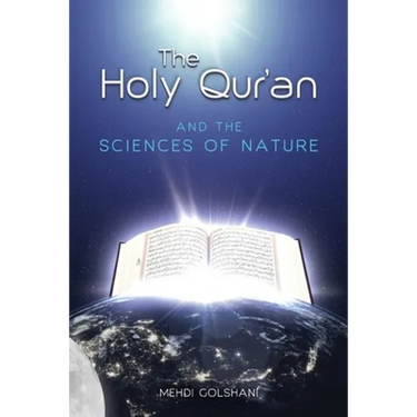 The Holy Quran and the Sciences of Nature