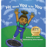 He Meant You to Be You