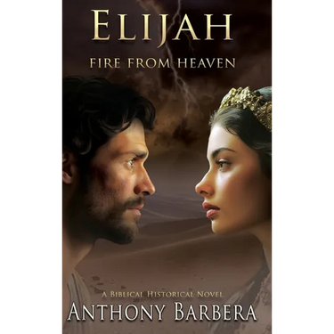Elijah: Fire from Heaven