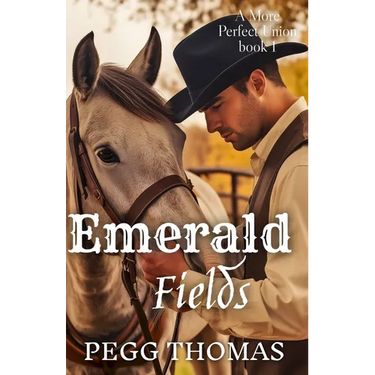 Emerald Fields: A More Perfect Union - Book One