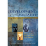 Development and Faith: Where Mind, Heart, and Soul Work Together