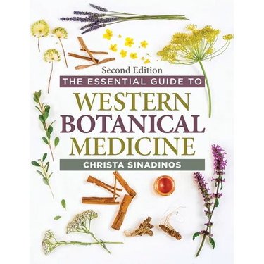 The Essential Guide to Western Botanical Medicine Second Edition