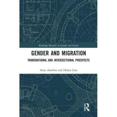 Gender and Migration: Transnational and Intersectional Prospects