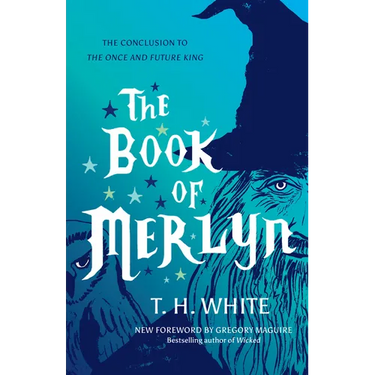 The Book of Merlyn: The Conclusion to the Once and Future King