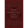 The Moments You Miss: Exclusive Edition