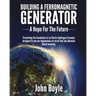 Building a Ferromagnetic Generator